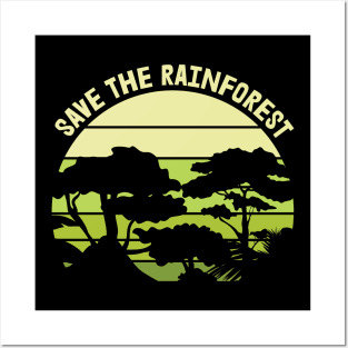 Save The Rainforest Posters and Art